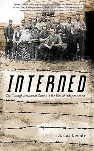 Interned: The Curragh Internment Camps in the War of Independence book cover
